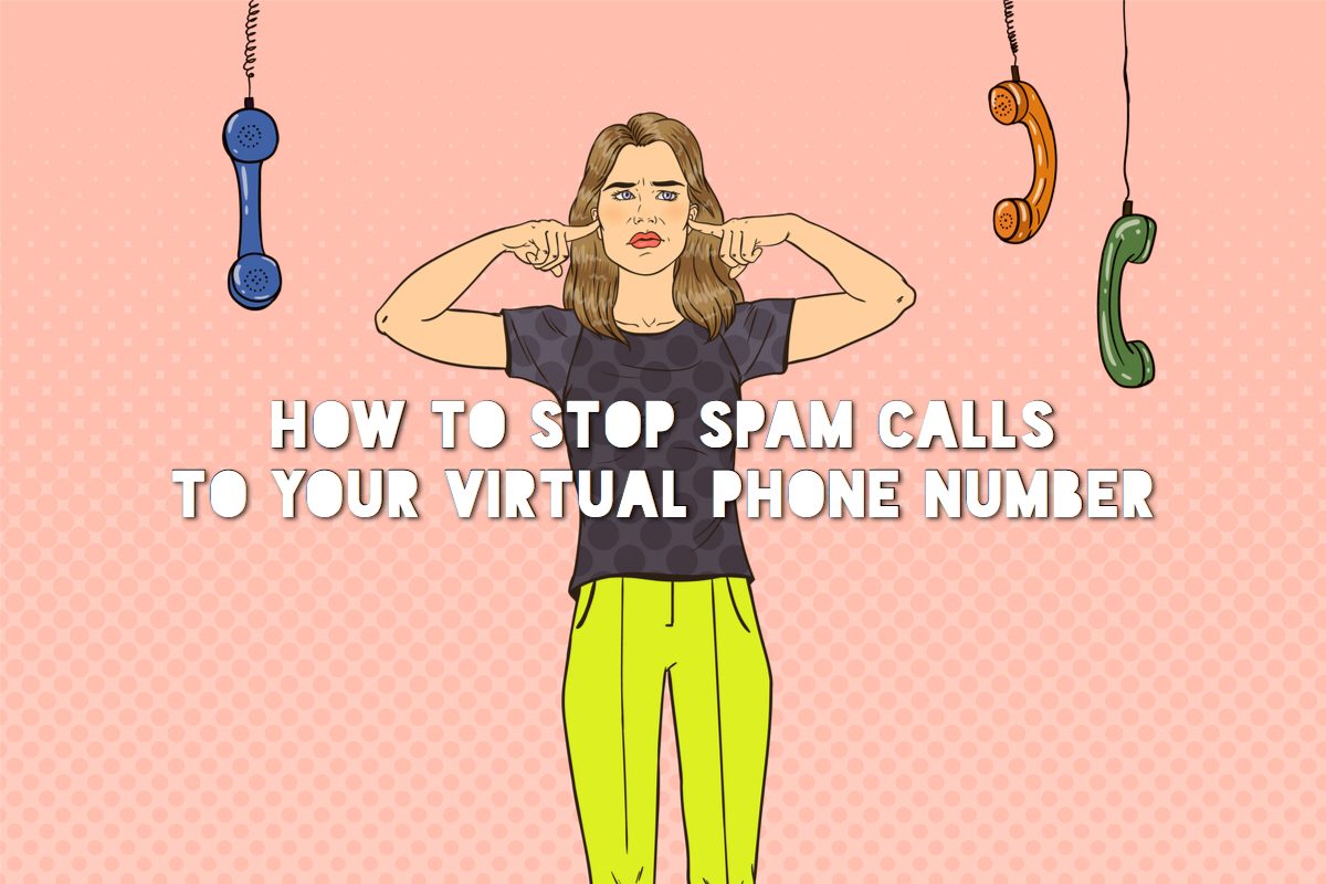 Stop Spam Calls to Virtual Phone Number