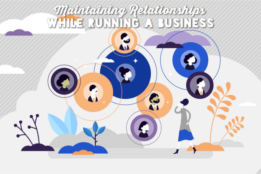 Maintaining Relationships Running Business