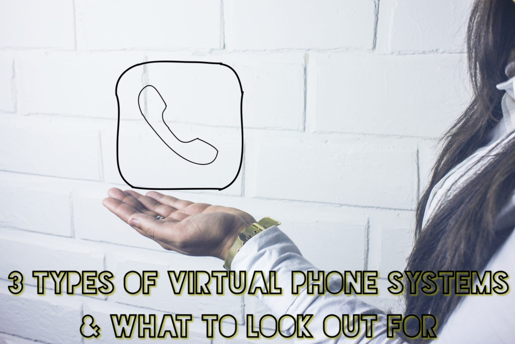 Types of Virtual Phone Systems