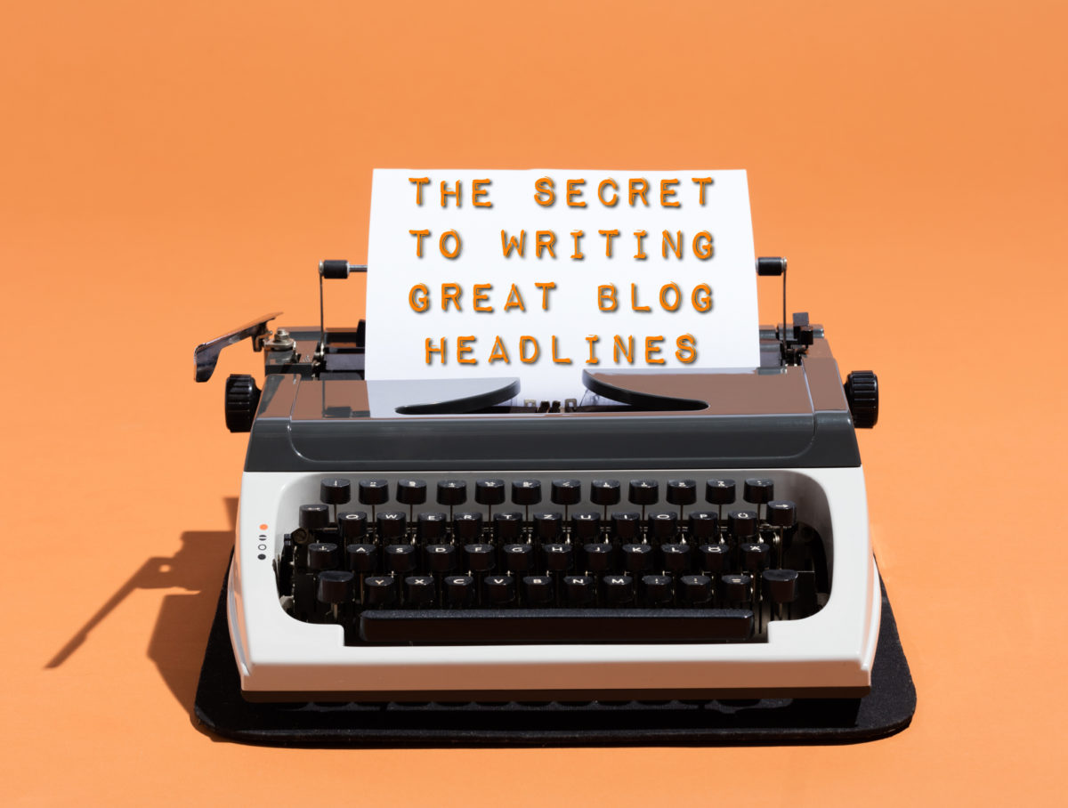 The Secret To Writing Great Blog Headlines The Secret To Writing Great Blog Headlines