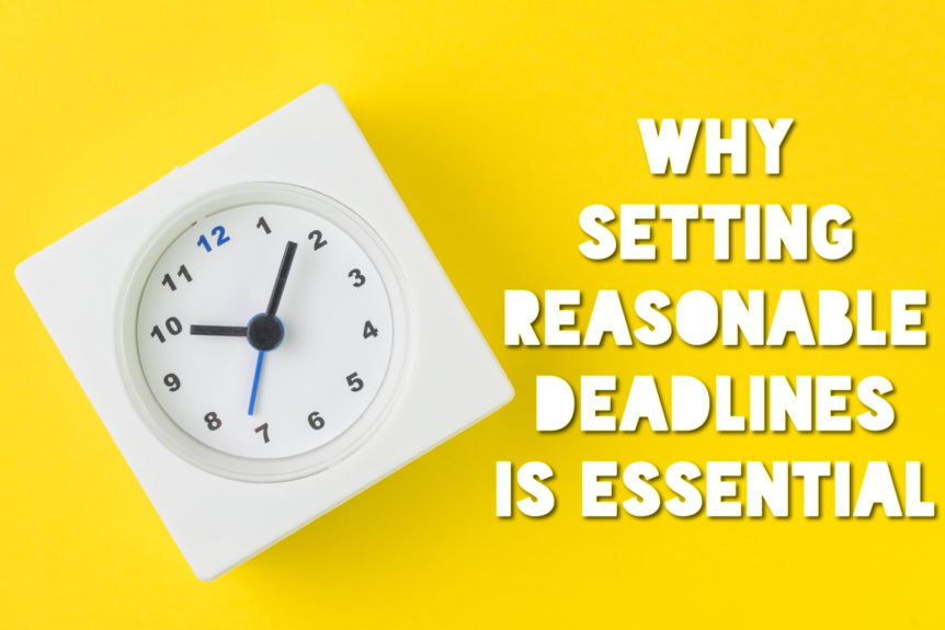 Setting Reasonable Deadlines