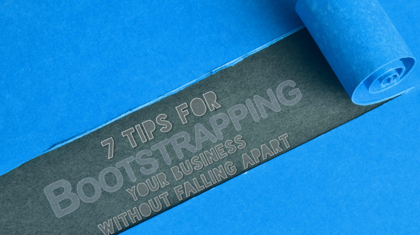 Tips for Bootstrapping