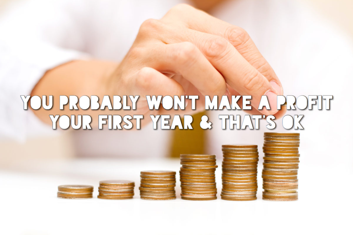 Probably Won’t Profit First Year
