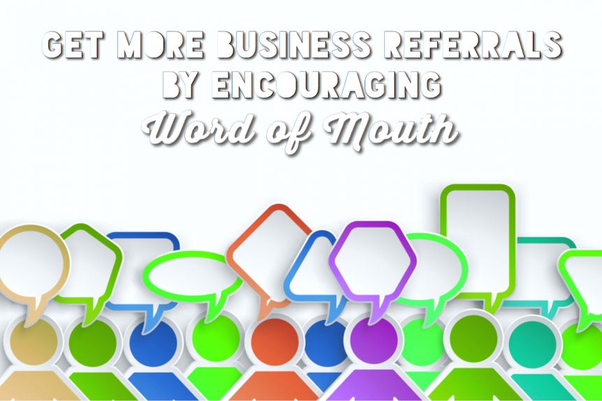 Business Referrals Encouraging Word of Mouth