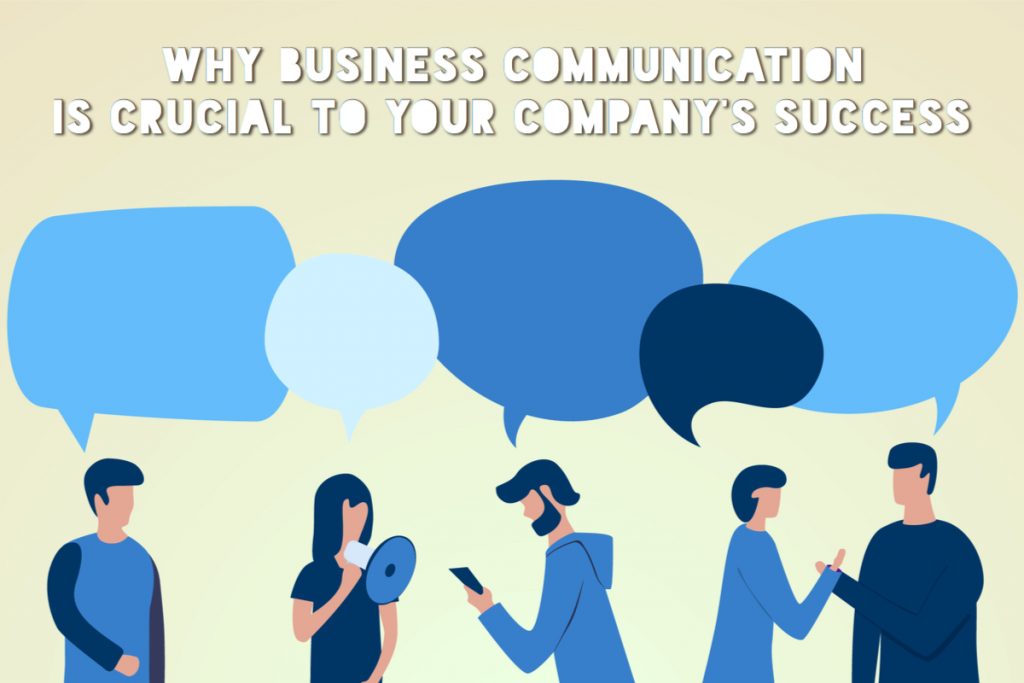 Business Communication Crucial to Company’s Success