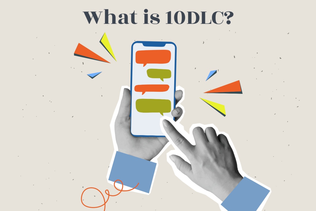 What Is 10DLC? The Complete Guide for Small Businesses