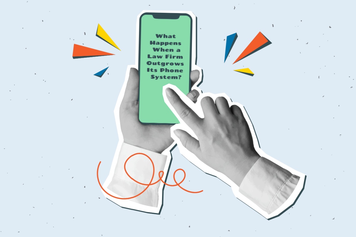 What Happens When a Law Firm Outgrows Its Phone System