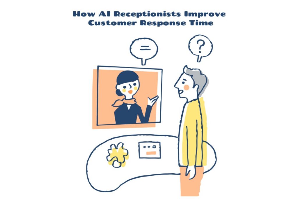 How AI Receptionists Improve Customer Response Time